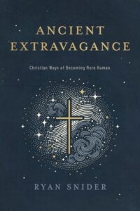 Cover of Ancient Extravagance by Ryan Snider